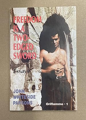 Bild des Verkufers fr Freedom is a Two-Edged Sword and Other Essays: The Oriflamme Number 1 zum Verkauf von Fahrenheit's Books