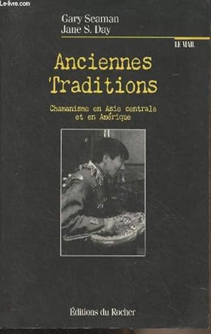 Image du vendeur pour Anciennes traditions - Chamanisme en Asie centrale et en Amrique - "Le mail" mis en vente par Le-Livre