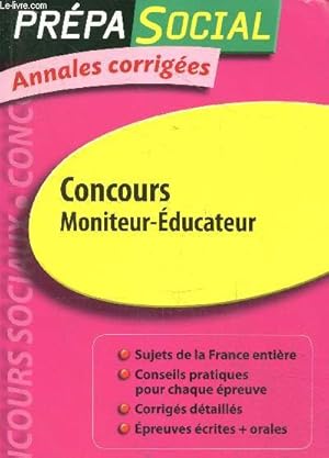 Bild des Verkufers fr Prpa social annales corriges - Concours Moniteur-ducateur - 4e dition. zum Verkauf von Le-Livre