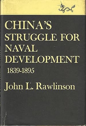 China's Struggle for Naval Development 1839-1895