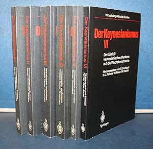 Der Keynesianismus I-VI I. Theorie und Praxis keynesianischer Wirtschaftspolitik; II. Die beschäf...