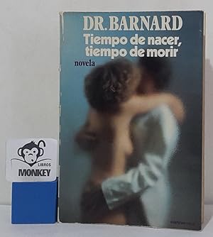 Seller image for Tiempo de nacer, tiempo de morir for sale by MONKEY LIBROS