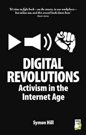 Bild des Verkufers fr Digital Revolutions (World Changing Series): Activism in the Internet Age zum Verkauf von WeBuyBooks