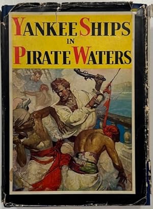 Bild des Verkufers fr Yankee Ships in Pirate Waters zum Verkauf von Eat My Words Books