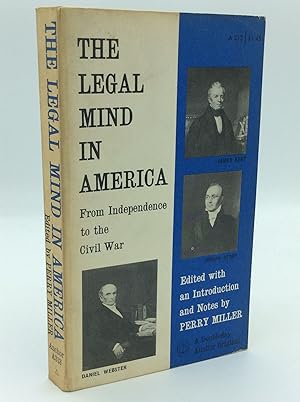 THE LEGAL MIND IN AMERICA from Independence to the Civil War