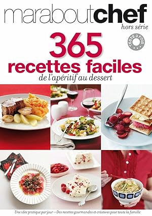 365 recettes faciles: De l'apéritif au dessert