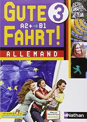 Seller image for Gute Fahrt! 3 A2+/B Livre eleve et CD audio: Manuel de l'élève for sale by WeBuyBooks