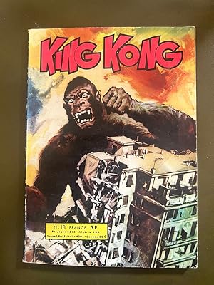 Seller image for King Kong N 18 : Le Monstre contre le monde entier for sale by Dmons et Merveilles