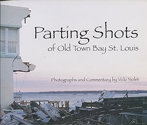 Parting Shots; of Old Town Bay St. Louis
