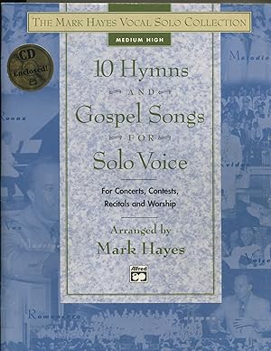 Bild des Verkufers fr The Mark Hayes Vocal Solo Collection: Medium High; 10 hymns and gospel songs for solo voice zum Verkauf von Waysidebooks