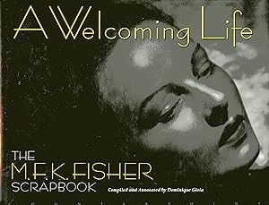 Seller image for A Welcoming Life: The M.F.K. Fisher Scrapbook for sale by Fireproof Books