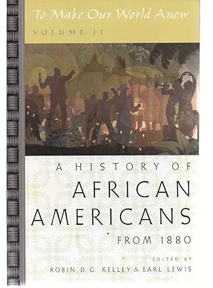 Imagen del vendedor de To Make Our World Anew: Volume II: A History of African Americans Since 1880 a la venta por EdmondDantes Bookseller