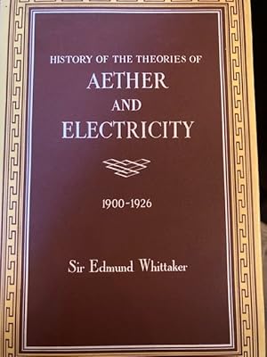 Seller image for The History of the Theories of Aether and Electricity. Volume I: The Classcial Theories. Volume II: 1900-1926. for sale by Antiquariat  J.J. Heckenhauer e.K., ILAB