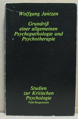 Grundriß einer allgemeinen Psychopathologie und Psychotherapie. (Studien zur Kritischen Psycholog...