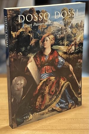 Imagen del vendedor de Dosso Dossi: Court Painter in Renaissance Ferrara a la venta por Chaparral Books