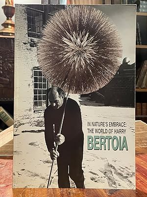 In Nature's Embrace: The World of Harry Bertoia