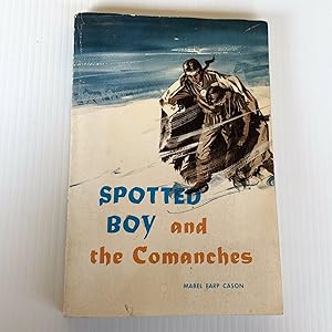 Seller image for Spotted Boy and the Comanches for sale by Earthlight Books