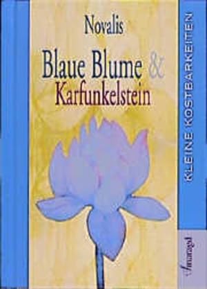 Bild des Verkufers fr Blaue Blume & Karfunkelstein (Kleine Kostbarkeiten) zum Verkauf von Antiquariat Armebooks