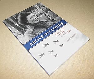 Seller image for Above the Clouds; a Memoir of Love in the 1940s (Signed) for sale by Homeward Bound Books