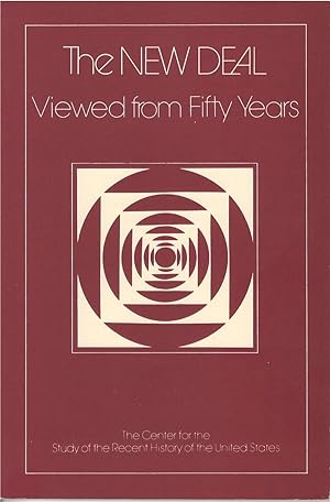 Seller image for The New Deal Viewed from Fifty Years: Papers Commemorating the Fiftieth Anniversary of the Launching of President Franklin D. Roosevelt's New Deal in 1933 for sale by The Haunted Bookshop, LLC