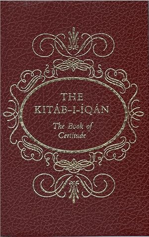 Image du vendeur pour The Kitab-i-Iqan: The Book of Certitude mis en vente par The Haunted Bookshop, LLC
