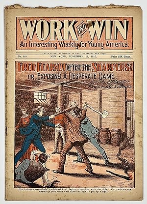 Seller image for FRED FEARNOT AFTER The SHARPERS; Or, Exposing a Desperate Game. And Other Stories. "Work and Win. An Interesting Weekly for Young America." No. 989. November 16, 1917 for sale by Tavistock Books, ABAA