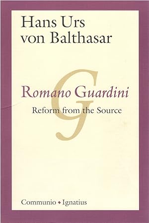 Bild des Verkufers fr Romano Guardini: Reform from the Source zum Verkauf von The Haunted Bookshop, LLC