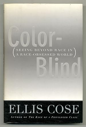 Seller image for Color-Blind: Seeing Beyond Race in a Race-Obsessed World for sale by Between the Covers-Rare Books, Inc. ABAA
