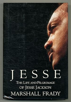 Bild des Verkufers fr Jesse: The Life and Pilgrimage of Jesse Jackson zum Verkauf von Between the Covers-Rare Books, Inc. ABAA