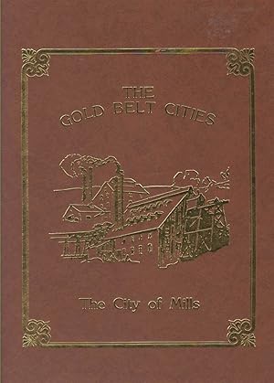 Seller image for THE GOLD BELT CITIES CITY OF MILLS A Photographic History for sale by Easton's Books, Inc.