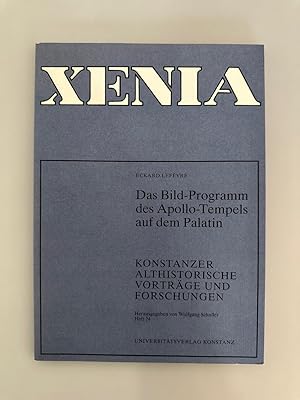 Bild des Verkufers fr Das Bild-Programm des Apollo-Tempels auf dem Palatin (=Xenia, Kontanzer Althistorische Vortrge und Forschungen, 24). zum Verkauf von Wissenschaftl. Antiquariat Th. Haker e.K