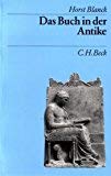 Das Buch in der Antike (Beck's Archäologische Bibliothek).
