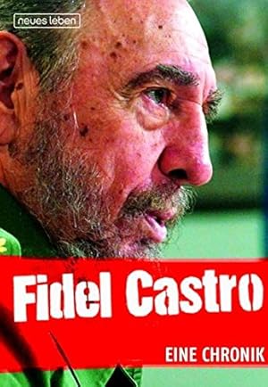 Image du vendeur pour Fidel Castro. Eine Chronik mis en vente par Gabis Bcherlager