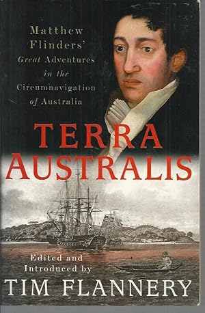 Bild des Verkufers fr Terra Australis: Matthew Flinders' Great Adventures in the Circumnavigation of Australia zum Verkauf von Elizabeth's Bookshops