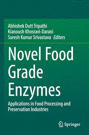 Bild des Verkufers fr Novel Food Grade Enzymes : Applications in Food Processing and Preservation Industries zum Verkauf von AHA-BUCH GmbH