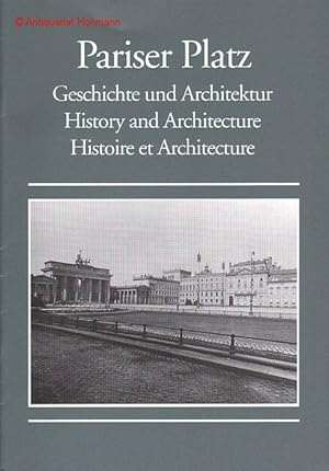 Bild des Verkufers fr Pariser Platz - Geschichte und Architektur. zum Verkauf von Antiquariat Hohmann