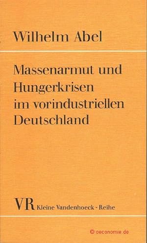 Bild des Verkufers fr Massenarmut und Hungerkrisen im vorindustriellen Deutschland. zum Verkauf von Antiquariat Hohmann