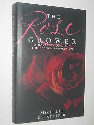 Seller image for The Rose Grower for sale by Manyhills Books