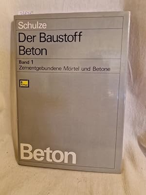 Bild des Verkufers fr Zementgebundene Mrtel und Betone. (= Der Baustoff Beton, Band 1). zum Verkauf von Versandantiquariat Waffel-Schrder