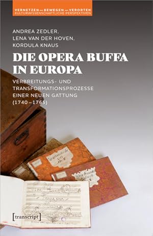 Bild des Verkufers fr Die Opera buffa in Europa Verbreitungs- und Transformationsprozesse einer neuen Gattung (1740-1765) zum Verkauf von Bunt Buchhandlung GmbH