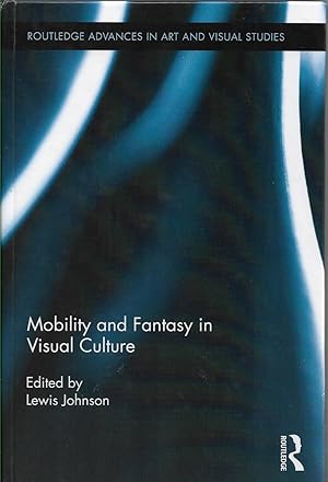 Image du vendeur pour Mobility and Fantasy in Visual Culture mis en vente par Walden Books