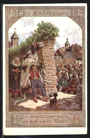Bild des Verkufers fr Knstler-Ansichtskarte sign. F. Janowski: Schildbrger ziehen die Kuh auf die Mauer zum Verkauf von Bartko-Reher