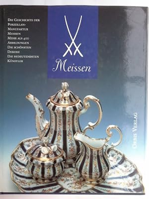 Meissen : Geschichten zur Geschichte und Gegenwart der ältesten Porzellanmanufaktur Europas. Bett...