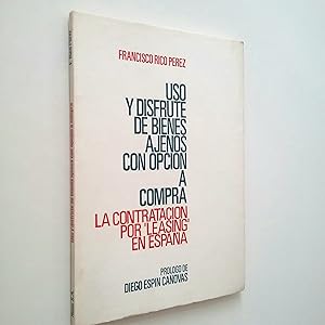 Imagen del vendedor de Uso y disfrute de bienes ajenos con opcin a compra. La contratacin por leasing en Espaa a la venta por MAUTALOS LIBRERA