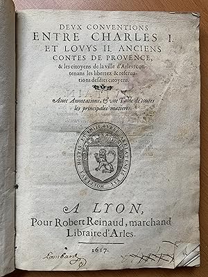 Deux Conventions entre Charles I et Louis II.Anciens contes de Provence, & et les citoyens de la ...