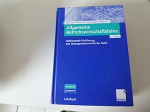 Imagen del vendedor de Allgemeine Betriebswirtschaftslehre. Umfassende Einfhrung aus managementorientierter Sicht. Lehrbuch Bachelor geeignet. Hardcover 2170 g a la venta por Deichkieker Bcherkiste