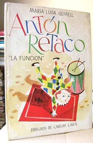 ANTON RETACO. LA FUNCION. Dibujos de CARLOS LARA