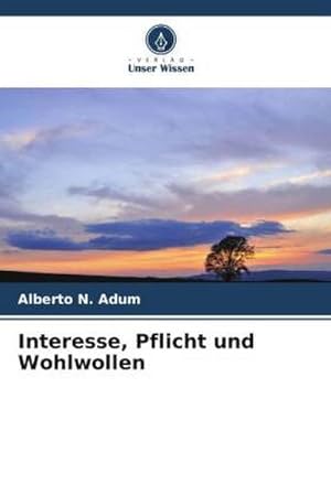 Image du vendeur pour Interesse, Pflicht und Wohlwollen mis en vente par AHA-BUCH GmbH