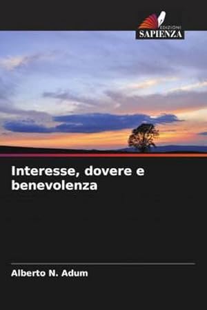 Seller image for Interesse, dovere e benevolenza for sale by AHA-BUCH GmbH