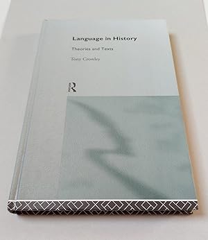 Seller image for Language in History: Theories and Texts (The Politics of Language) for sale by killarneybooks